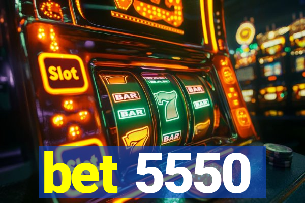 bet 5550